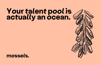 your talent pool is actually an ocean